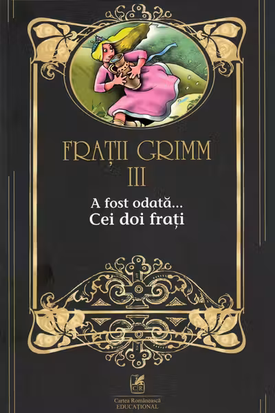 A fost odată... Cei doi frați Vol.3