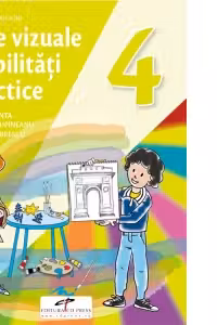 Arte vizuale si abilitati practice. Manual pentru clasa a 4-a