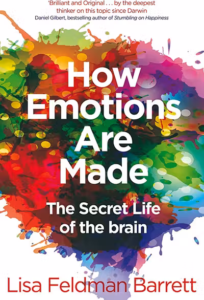 How Emotions Are Made - The Secret Life of the Brain
