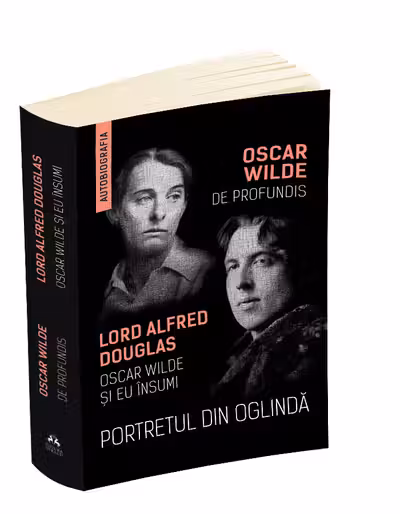 Portretul din oglinda - De Profundis - Oscar Wilde si eu insumi