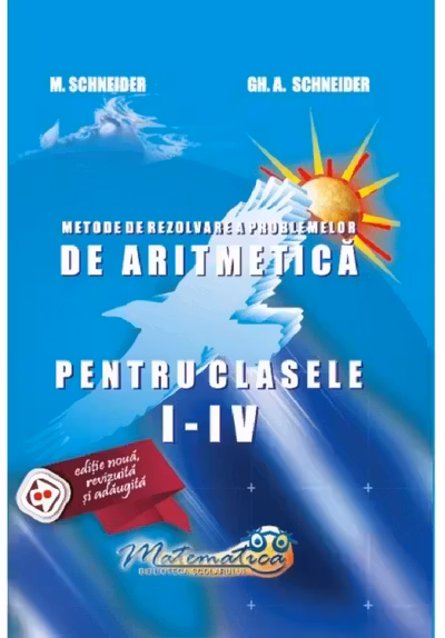 Metode de rezolvare a problemelor de aritmetică - Clasele 1-4