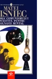 Istoria comunismului povestita pentru bolnavi mintali