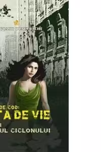 Nume de cod: Vita de vie. Vol. II - Ochiul ciclonului