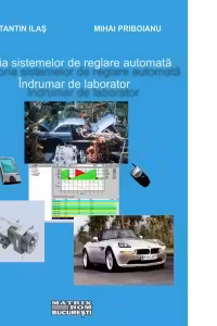 Teoria sistemelor de reglare automata. Indrumar de laborator
