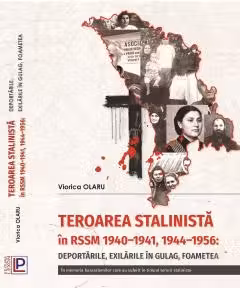 Teroarea stalinista in RSSM, 1940-1941, 1944-1956: deportarile, exilarile in Gulag, foametea