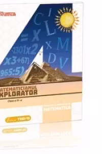 Matematicianul explorator clasa a IV-a - Exercitii si probleme de matematica