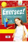 Exersez! Limba germana - clasele a III-a, a IV-a