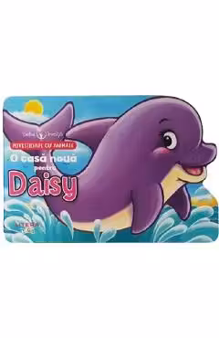 BEBE INVATA. O CASA NOUA PENTRU DAISY. Povestioare cu animale