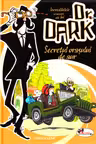 Incredibilele cazuri ale lui Dr. Dark