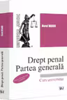 Drept penal. Partea generala. Editia a 4-a, revazuta si adaugita