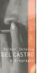Fidel Castro: A Biography