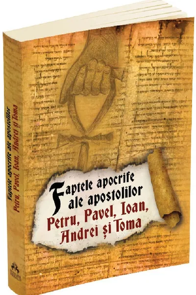 Faptele apocrife ale apostolilor Petru, Pavel, Ioan, Andrei și Toma