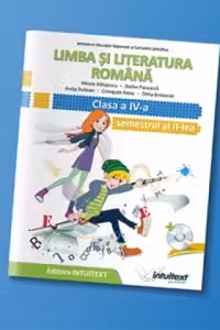 Limba si literatura romana. Manual pentru clasa a IV-a, semestrul al II-lea