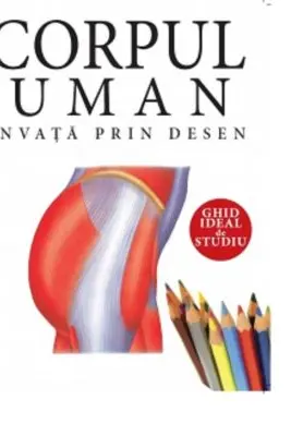 Corpul uman. Invata prin desen
