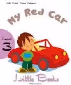 Little Books. My red car, level 3 reader with CD - H. Q. Mitchell, Marileni Malkogianni