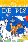 DISNEY. DESENELE MELE DE VIS. EROI INDRAGITI