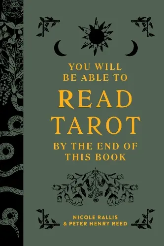 You Will Be Able to Read Tarot by the End of This Book