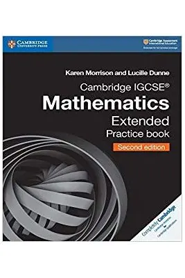 Cambridge IGCSE® Mathematics Extended Practice Book - Karen Morrison, Lucille Dunne