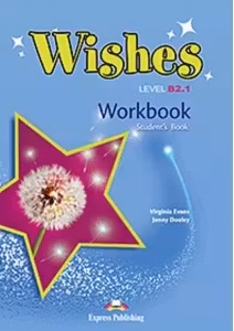 Curs Limba Engleza Wishes B2. 1 Caiet - Virginia Evans, Jenny Dooley