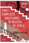 Cinci conflicte (necesare) în relația de cuplu