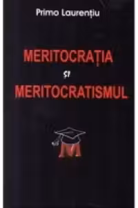 Meritocratia si Meritocratismul