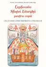 Explicarea Sfintei Liturghii pentru copii