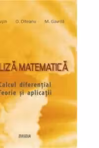 Analiza matematica. Calcul diferential. Teorie si aplicatii