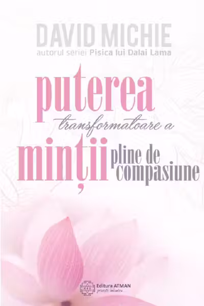 Puterea transformatoare a mintii pline de compasiune