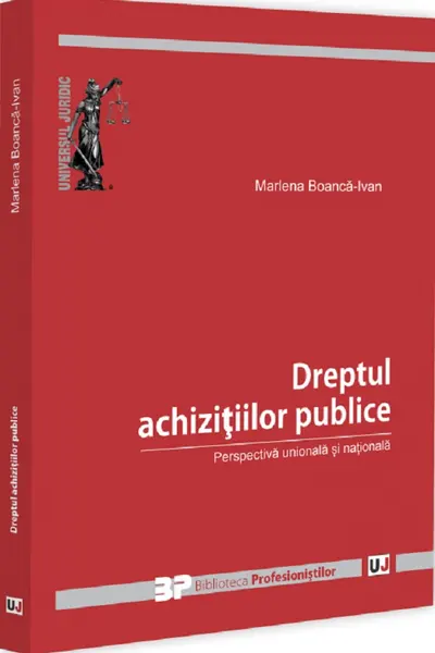 Dreptul achizitiilor publice. Perspectiva unionala si nationala