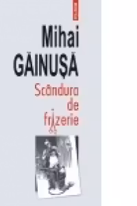 Scandura de frizerie (Mihai Gainusa)