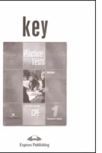 Teste limba engleza CPE Practice Tests 1 Key