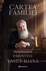 Cartea familiei. Invataturi de la Parintele Vasile Ioana