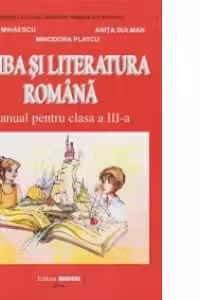 Limba si literatura romana. Manual pentru clasa a III-a