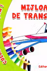 Coloram si invatam! Mijloace de transport