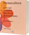 Permacultura. Principii si directii dincolo de sustenabilitate