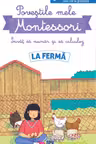 Povestile mele Montessori. Invat sa numar si sa calculez: La ferma. Nivelul 1