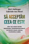 Sa acceptam ceea ce este