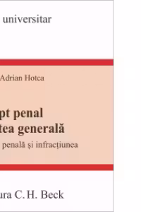 Drept penal. Partea generala. Legea penala si infractiunea