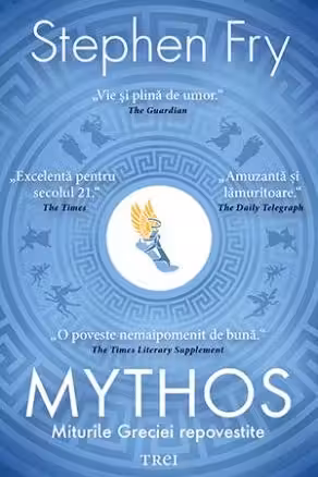 Mythos. Miturile Greciei repovestite