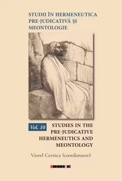 Studii în hermeneutica pre-judicativă și meontologie Vol.10