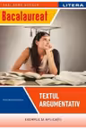 BACALAUREAT. TEXTUL ARGUMENTATIV. Clasa a XII-a