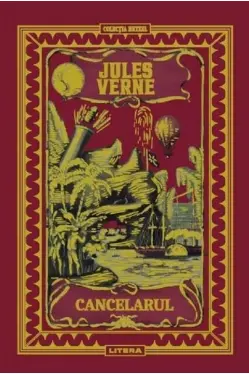 JULES VERNE. CANCELARUL