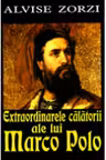 Extraordinarele calatorii ale lui Marco Polo