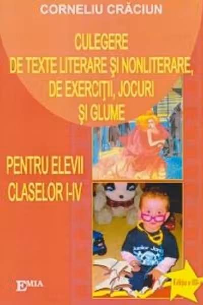 Culegere de texte literare și nonliterare, de exerciții, jocuri și glume - Clasele 1-4