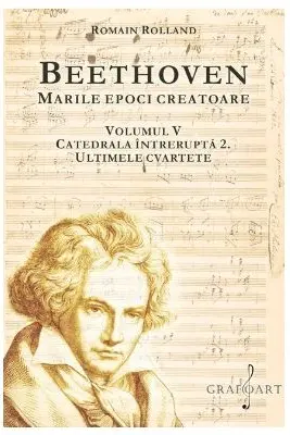 BEETHOVEN. Marile Epoci Creatoare, volumul 5