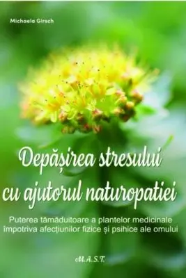 Depasirea stresului cu ajutorul naturopatiei