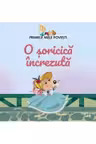 Primele mele povesti - O soricica increzuta