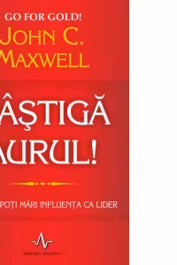 Castiga aurul! Cum iti poti mari influenta ca lider