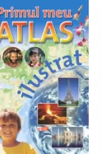 Primul Meu Atlas Ilustrat