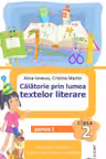 Călătorie prin lumea textelor literare. Clasa a II-a. Partea 1 – (I)